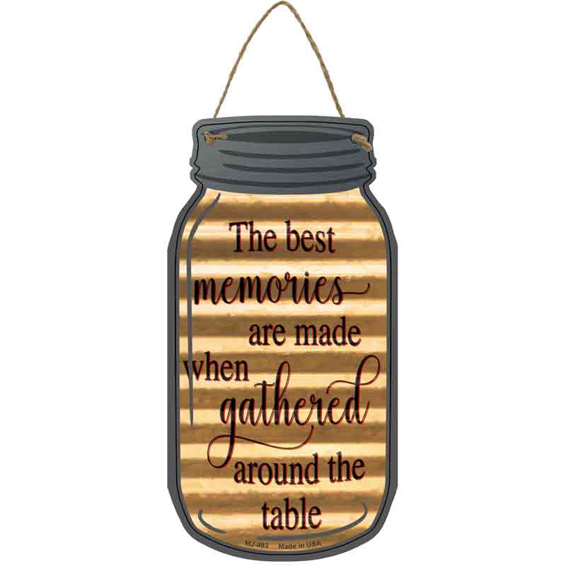 The Best Memories are made Corrugated Novelty Metal Mason Jar Sign