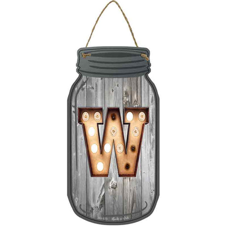 W Bulb Lettering Novelty Metal Mason Jar Sign