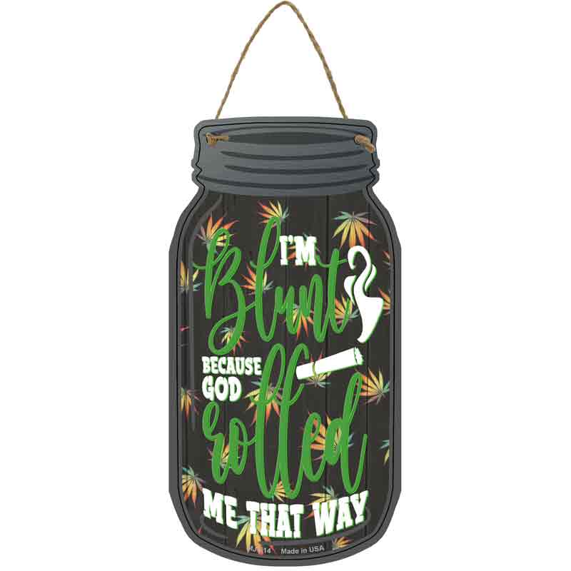 Im Blunt Novelty Metal Mason Jar Sign