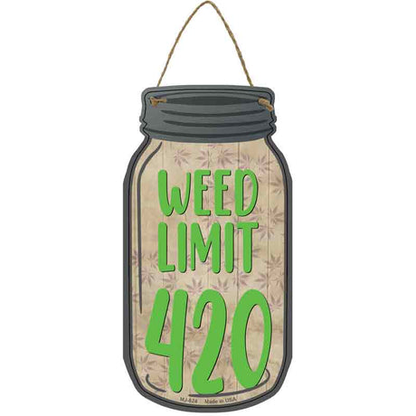 Weed Limit 420 Novelty Metal Mason Jar Sign