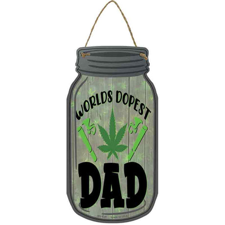 Worlds Dopest Dad Novelty Metal Mason Jar Sign