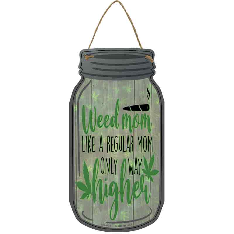 Weed Mom Novelty Metal Mason Jar Sign