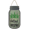 Plant Based Lifestyle Novelty Metal Mason Jar Sign