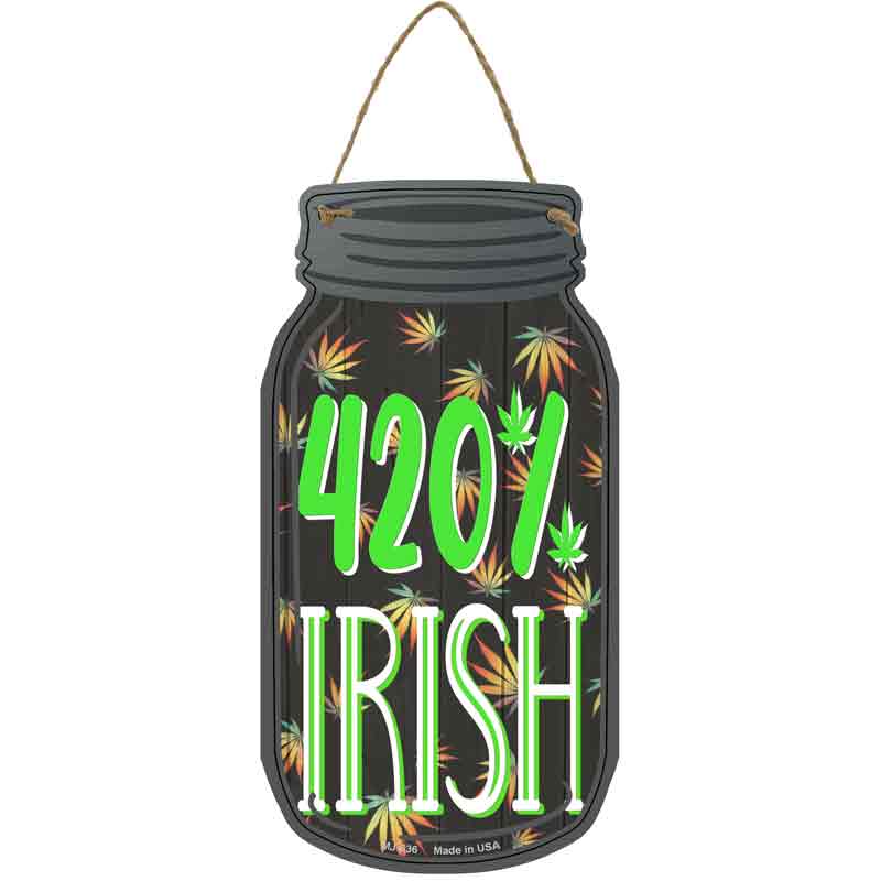 420 Percent Irish Novelty Metal Mason Jar Sign