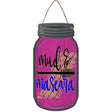 Mud and Mascara Novelty Metal Mason Jar Sign