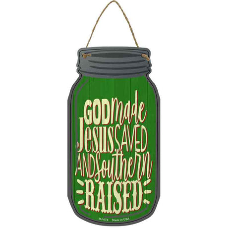 God Made Jesus Green Novelty Metal Mason Jar Sign