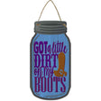 Dirt On My Boots Novelty Metal Mason Jar Sign