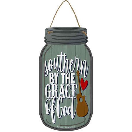 Southern By The Grace Of God Novelty Metal Mason Jar Sign