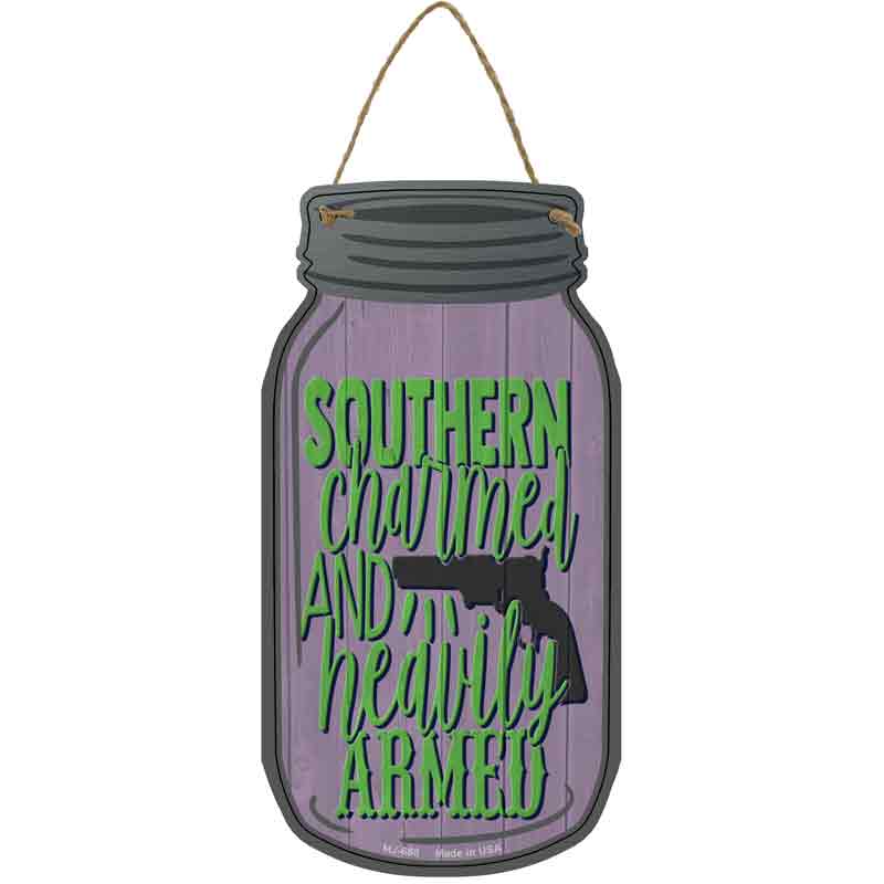 Southern Charmed and Heavily Armed Novelty Metal Mason Jar Sign