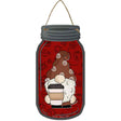 Gnome With Coffee Cup Novelty Metal Mason Jar Sign