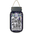 Dishes Then Wine Novelty Metal Mason Jar Sign