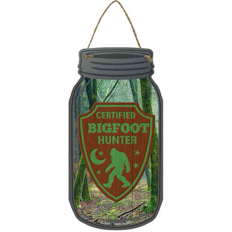 Certified Bigfoot Hunter Novelty Metal Mason Jar Sign