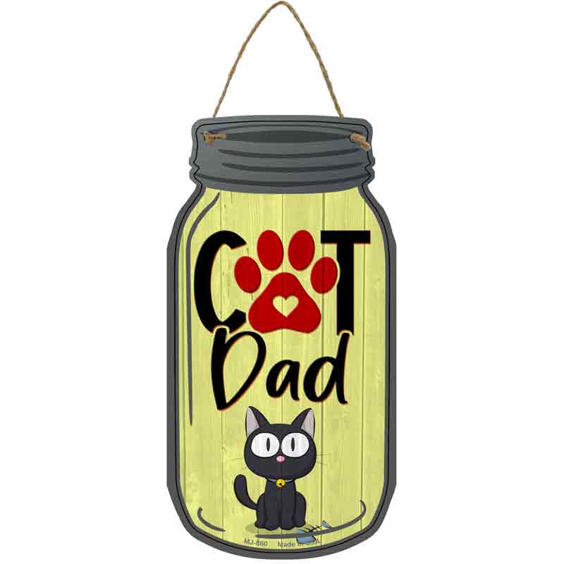 Cat Dad Yellow Novelty Metal Mason Jar Sign