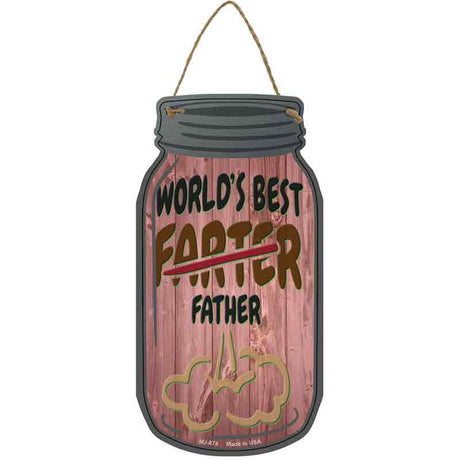 Best Farter Father Novelty Metal Mason Jar Sign