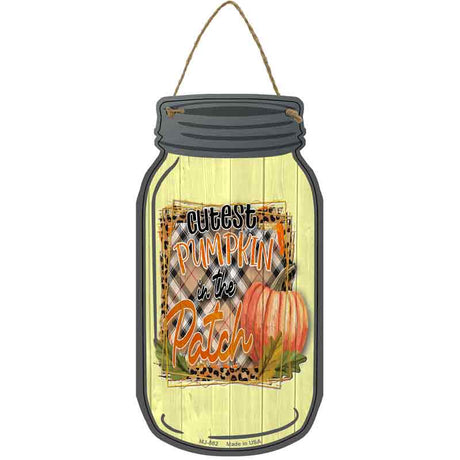 Cutest Pumpkin In Patch Novelty Metal Mason Jar Sign