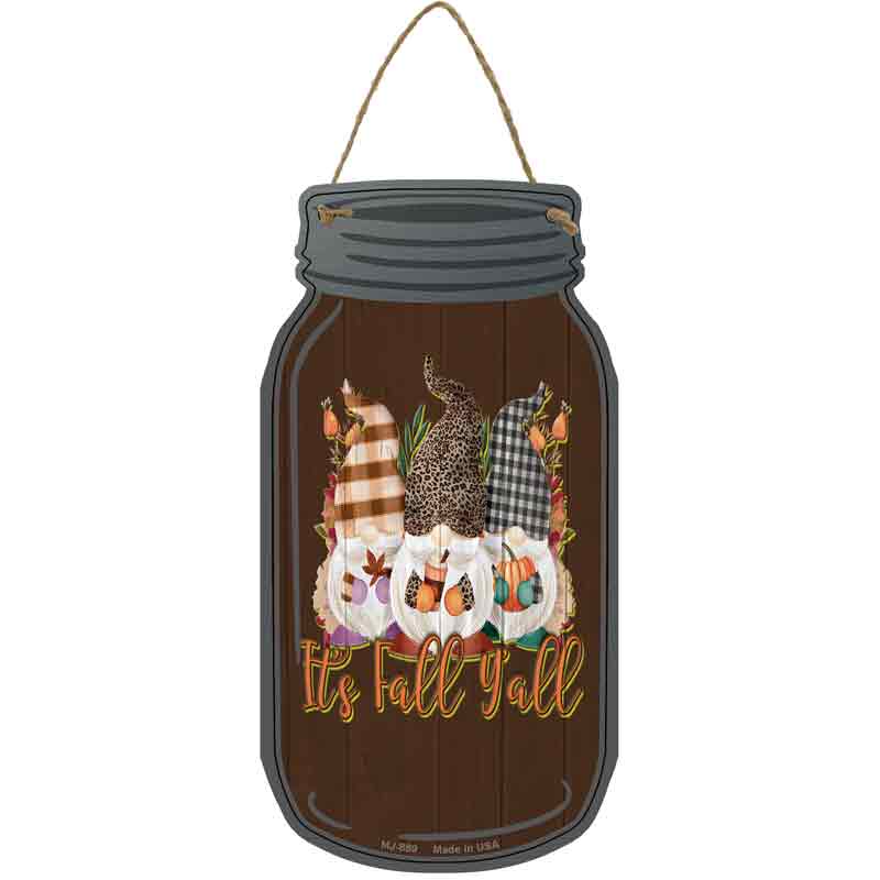 Its Fall Yall Brown Novelty Metal Mason Jar Sign