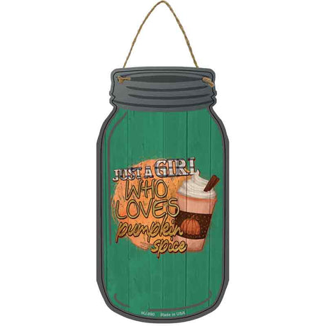 Just A Girl Pumpkin Spice Green Novelty Metal Mason Jar Sign