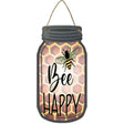 Bee Happy Honeycomb Novelty Metal Mason Jar Sign