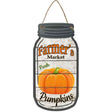 Pumpkin Farmers Market Novelty Metal Mason Jar Sign