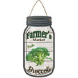 Broccoli Farmers Market Novelty Metal Mason Jar Sign