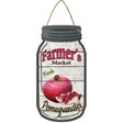 Pomegranates Farmers Market Novelty Metal Mason Jar Sign