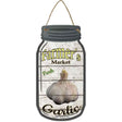 Garlic Farmers Market Novelty Metal Mason Jar Sign