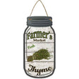 Thyme Farmers Market Novelty Metal Mason Jar Sign