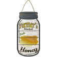 Honey Farmers Market Novelty Metal Mason Jar Sign