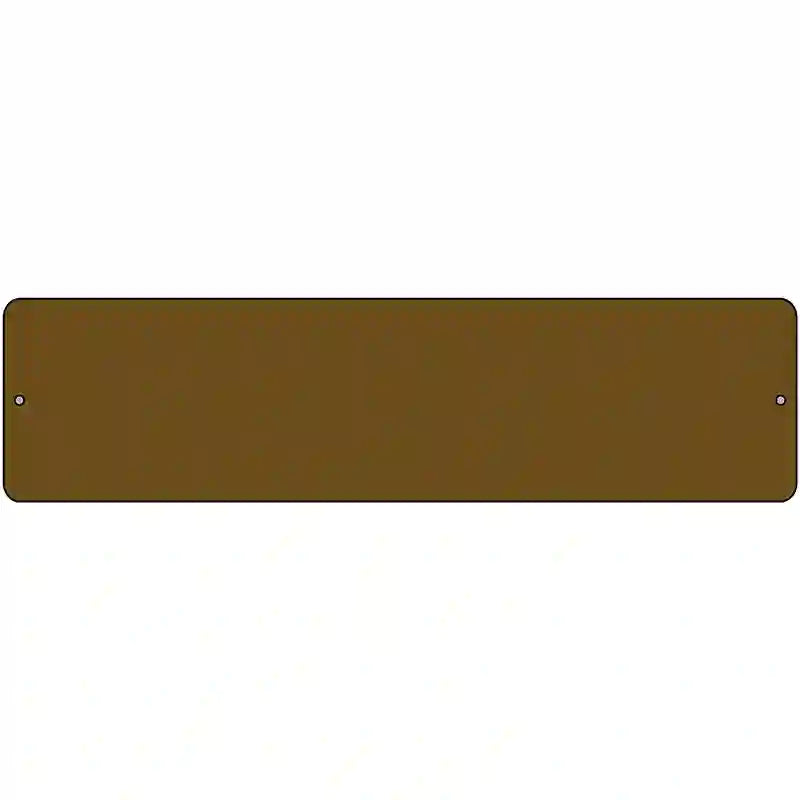 Brown Solid Blank Novelty Metal Street Sign 12" x 3" (MK)