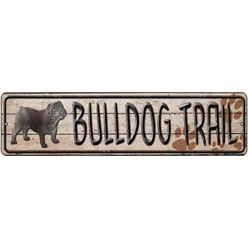 Bulldog Trail Novelty Metal Vanity Street Sign 12" x 3" (MK)