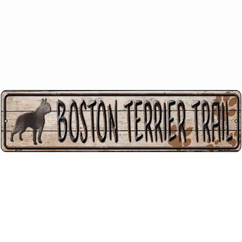 Boston Terrier Trail Novelty Metal Street Sign 12" x 3" (MK)