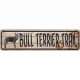 Bull Terrier Trail Novelty Metal Street Sign 12" x 3" (MK)