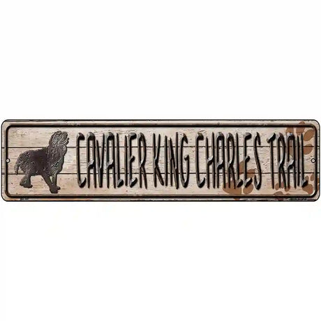 Cavalier King Charles Trail Novelty Metal Street Sign 12" x 3" (MK)