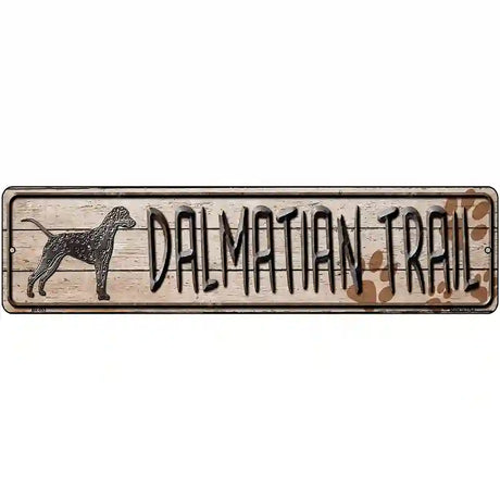 Dalmatian Trail Novelty Metal Street Sign 12" x 3" (MK)