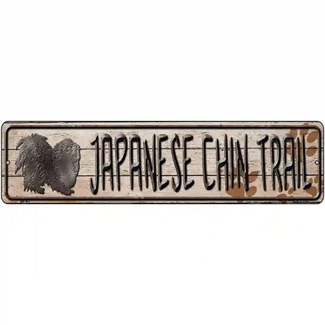 Japanese Chin Trail Novelty Metal Street Sign 12" x 3" (MK)