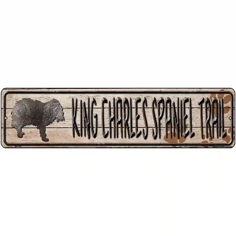 King Charles Spaniel Trail Novelty Metal Street Sign 12" x 3" (MK)