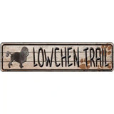 Lowchen Trail Novelty Metal Street Sign 12" x 3" (MK)