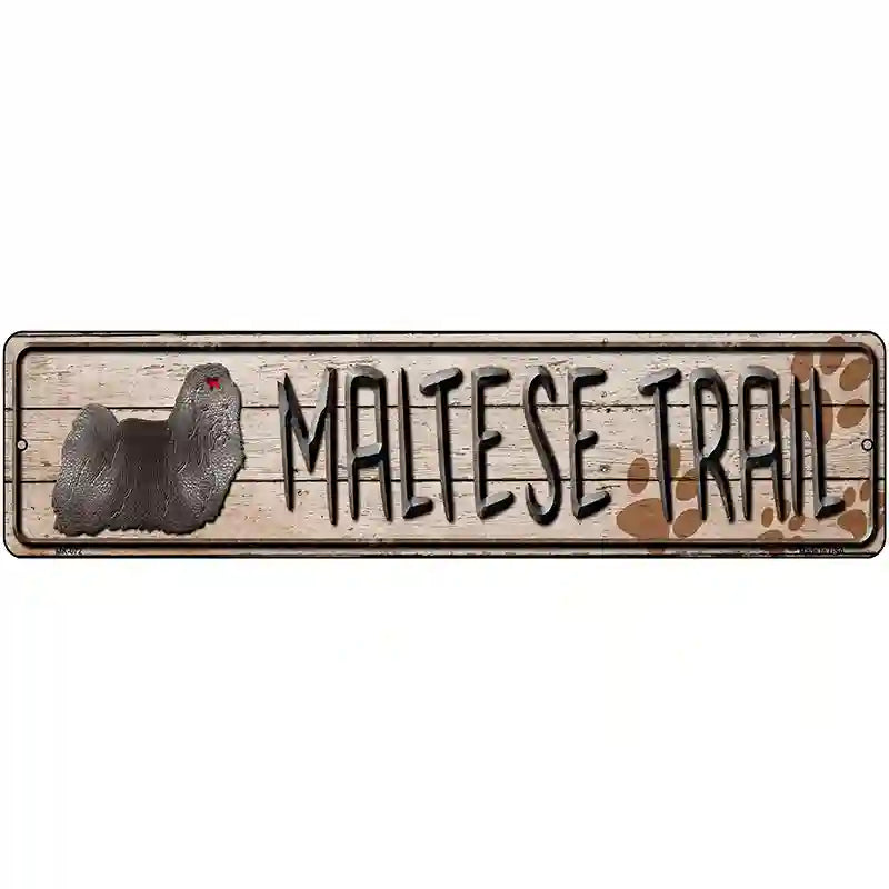 Maltese Trail Novelty Metal Street Sign 12" x 3" (MK)