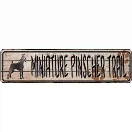 Miniature Pinscher Trail Novelty Metal Street Sign 12" x 3" (MK)