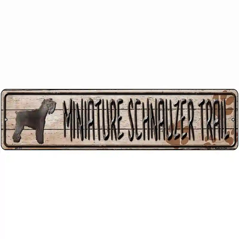 Miniature Schnauzer Trail Novelty Metal Street Sign 12" x 3" (MK)