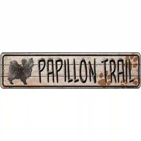 Papillon Trail Novelty Metal Street Sign 12" x 3" (MK)