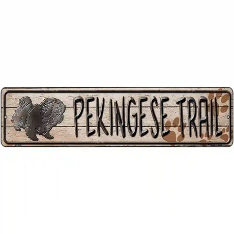 Pekingese Trail Novelty Metal Street Sign 12" x 3" (MK)