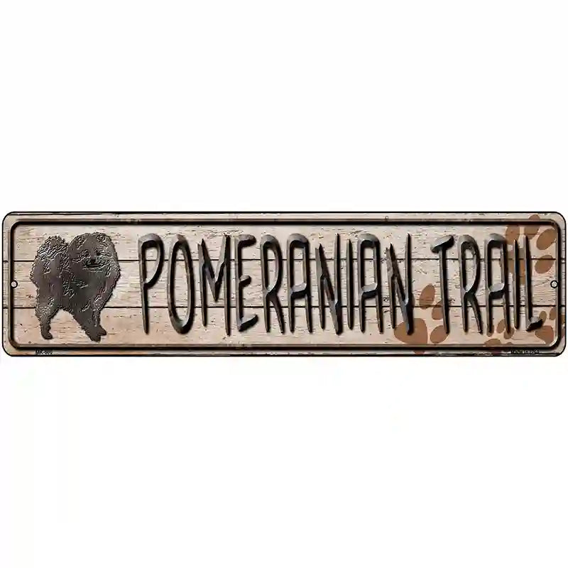 Pomeranian Trail Novelty Metal Street Sign 12" x 3" (MK)