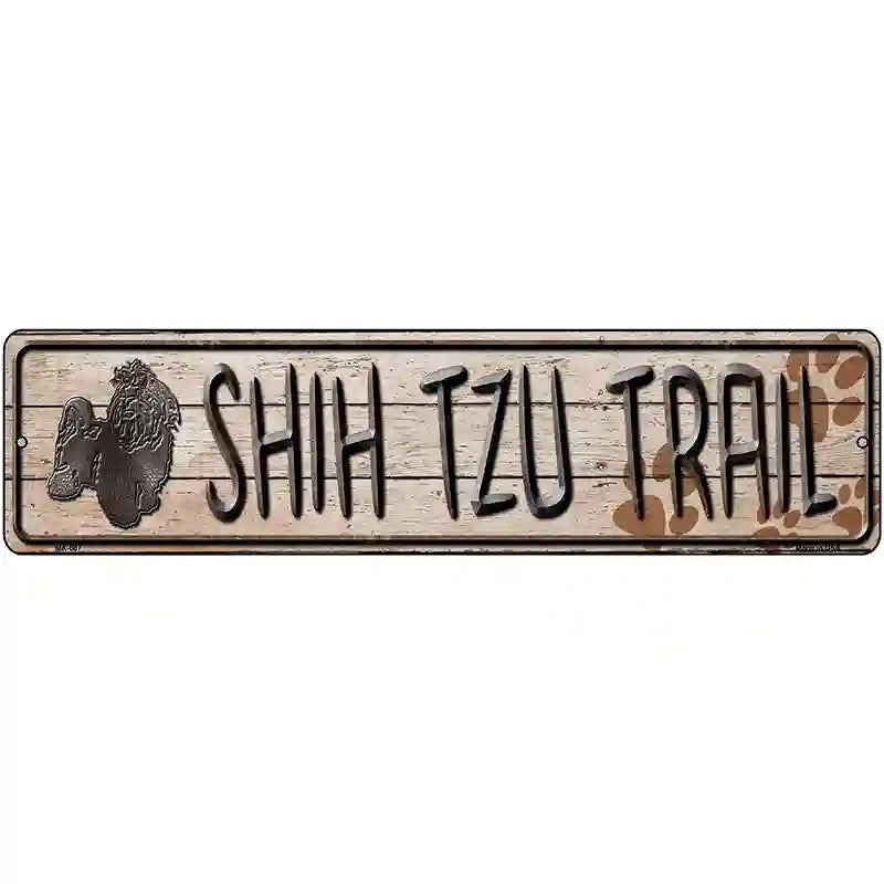 Shih Tzu Trail Novelty Metal Street Sign 12" x 3" (MK)