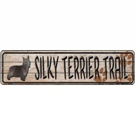 Silky Terrier Trail Novelty Metal Street Sign 12" x 3" (MK)