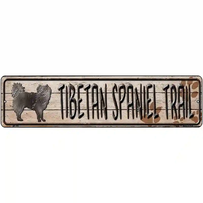 Tibetan Spaniel Trail Novelty Metal Street Sign 12" x 3" (MK)