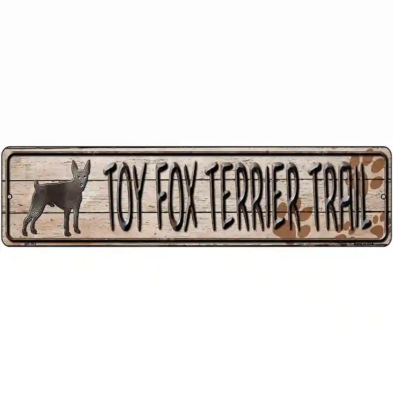 Toy Fox Terrier Trail Novelty Metal Street Sign 12" x 3" (MK)