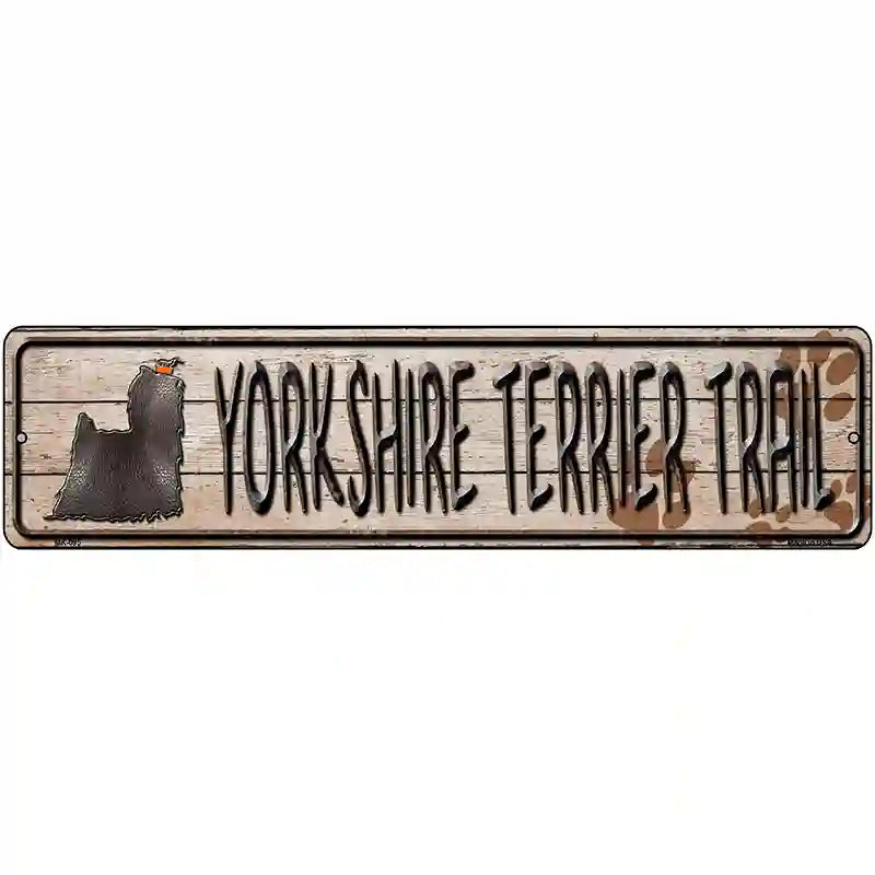 Yorkshire Terrier Trail Novelty Metal Street Sign 12" x 3" (MK)