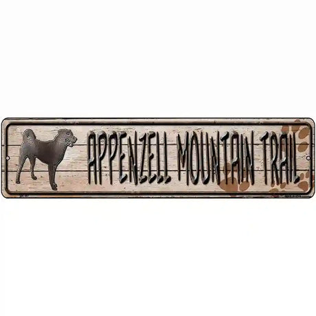 Appenzell Mountain Dog Trail Novelty Metal Street Sign 12" x 3" (MK)