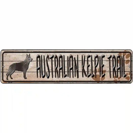 Australian Kelpie Trail Novelty Metal Street Sign 12" x 3" (MK)